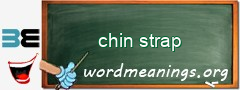 WordMeaning blackboard for chin strap